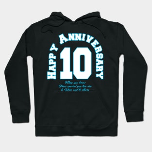 Happy anniversary 10th Hoodie